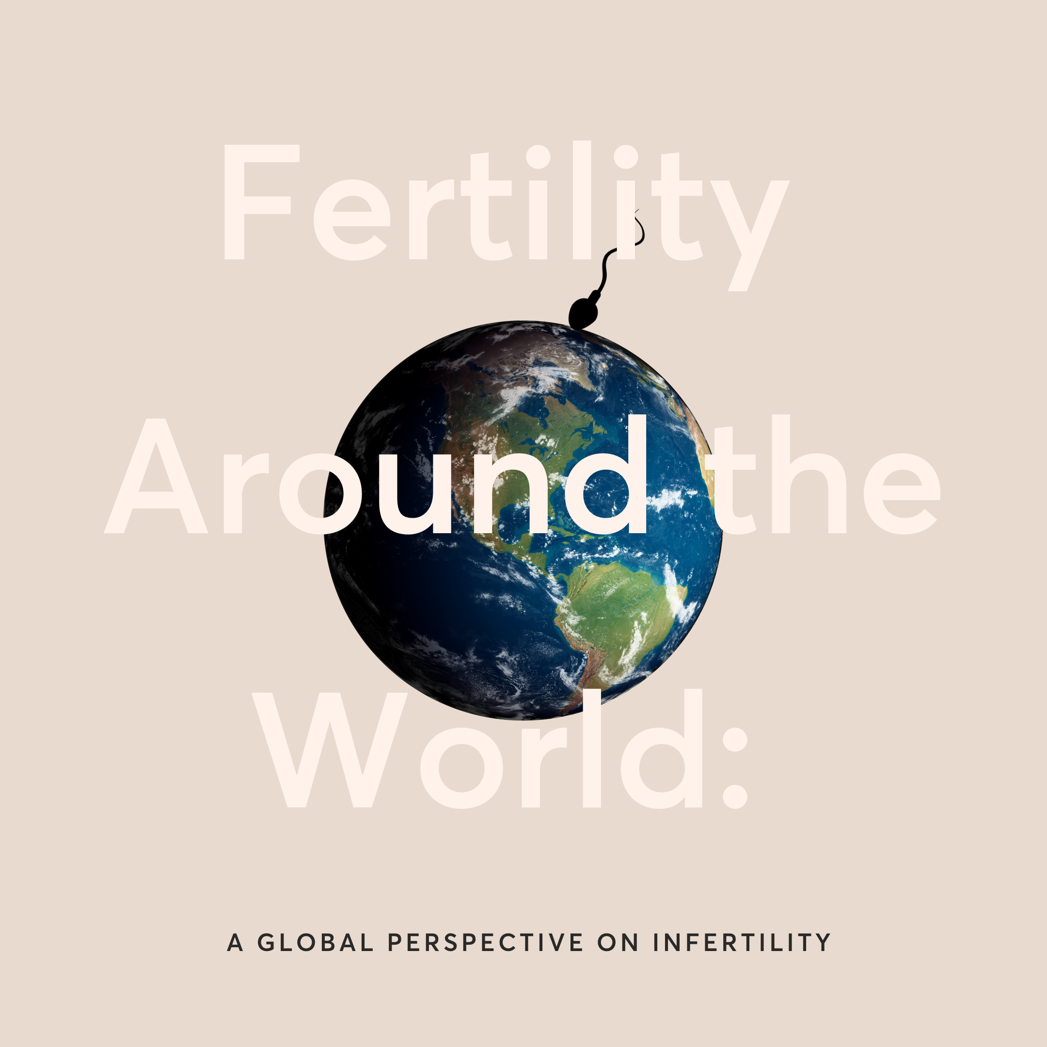Fertility Around the World: A Global Perspective on Infertility